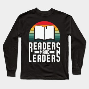 Readers Make Leaders - Book lover Long Sleeve T-Shirt